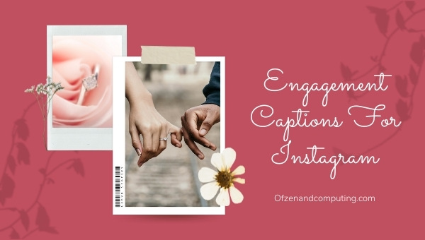 Engagement Captions For Instagram (2022) Funny, Cute