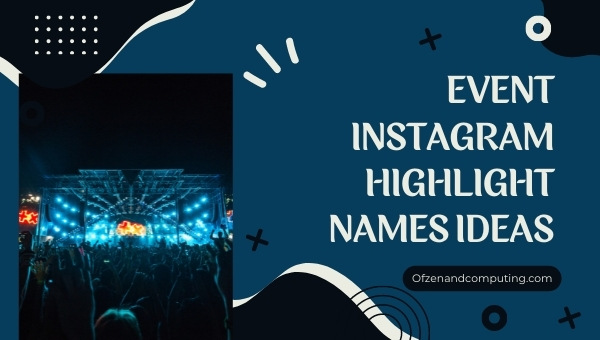 Event Instagram Highlight Names Ideas (2022)