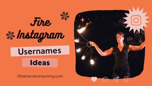 Fire Instagram Username Ideas (2022)