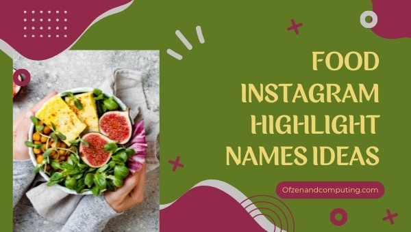 Food Instagram Highlight Names Ideas (2022)