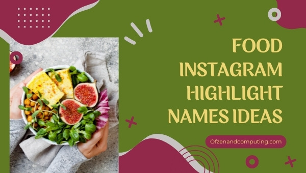 Food Instagram Highlight Names Ideas (2022)