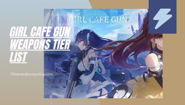 Girl Cafe Gun Weapons Tier List (2022)
