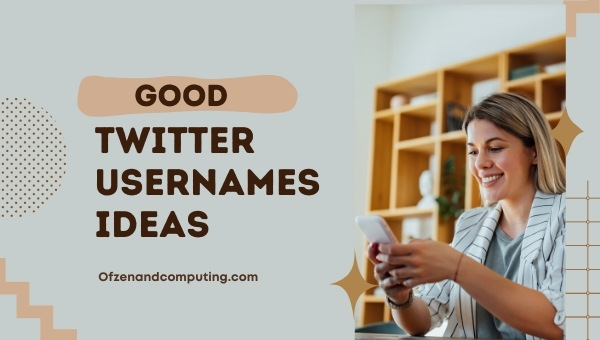 Good Twitter Usernames Ideas (2022)