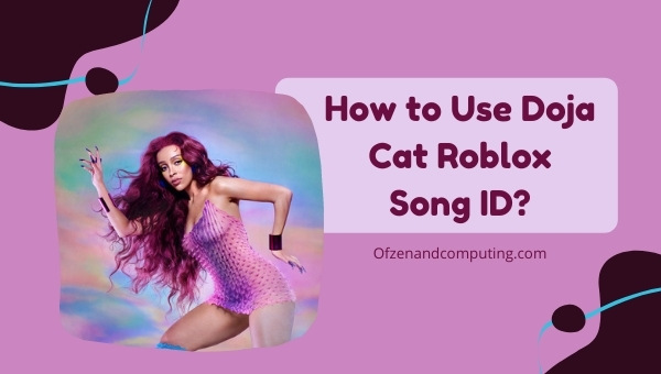 How to Use Doja Cat Roblox Song ID Codes?