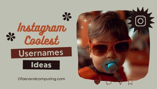 Instagram Coolest Username Ideas (2022)