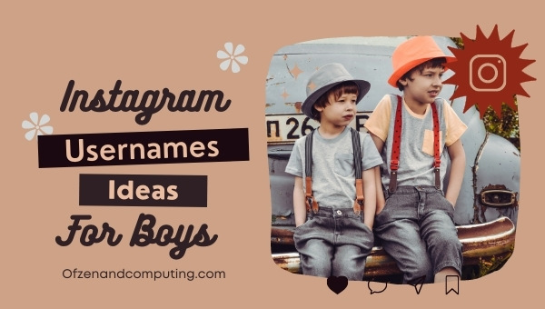 Instagram Username Ideas For Boys (2022)