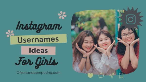Instagram Username Ideas For Girls (2022)