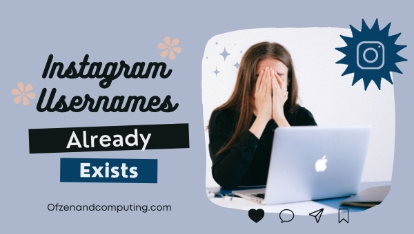 Instagram Usernames Already Exists (2022)