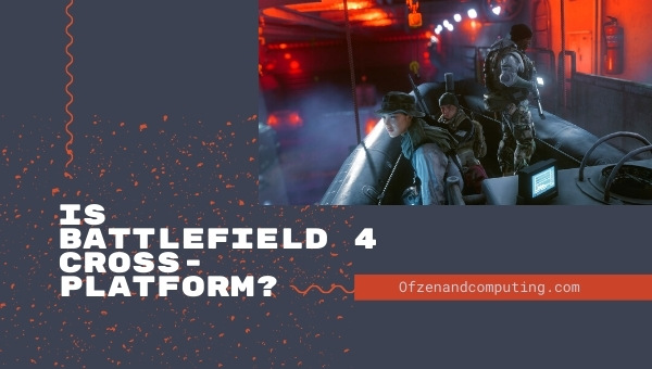Is Battlefield 4 cross-platform in 2023?