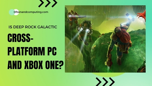 Is Deep Rock Galactic Cross-Platform PC and Xbox One?