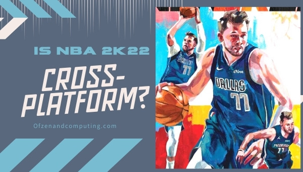 Is NBA 2K22 Cross-Platform in 2023? [PC, PS4, Xbox, PS5]