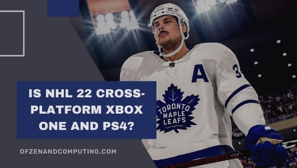 Is NHL 22 cross-platform Xbox One and PS4?