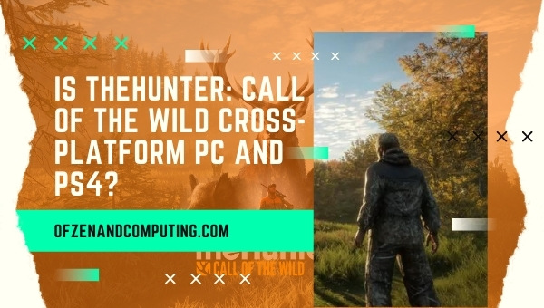 Is theHunter: Call of the Wild Cross-Platform PC and PS4/PS5?