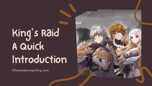 King's Raid - A Quick Introduction