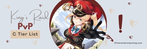 King's Raid PvP C Tier List (2022)