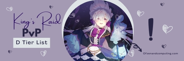 King's Raid PvP D Tier List (2022)