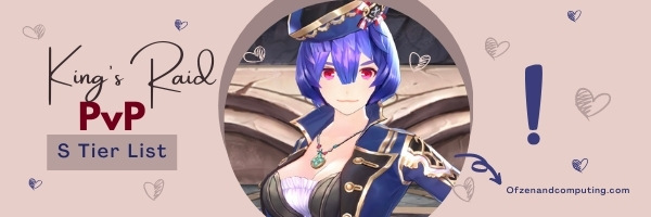 King's Raid PvP S Tier List (2022)