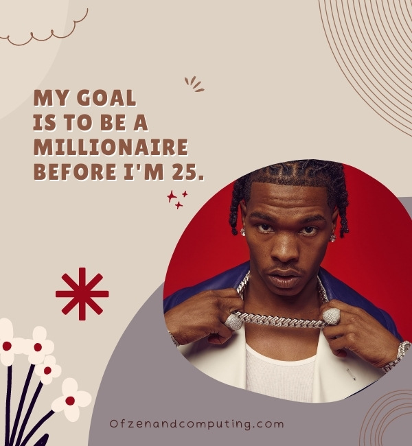 Lil Baby Quotes About Money (2022)