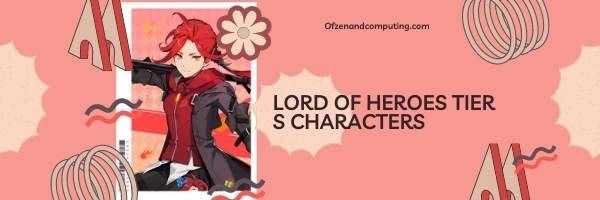 Lord Of Heroes S Tier List (2022)
