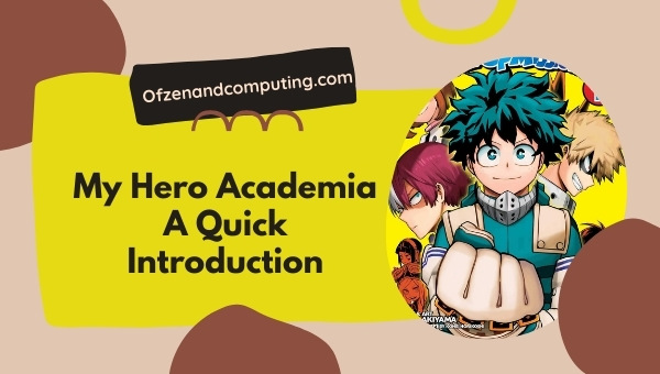 MHA The Strongest Hero - A Quick Introduction