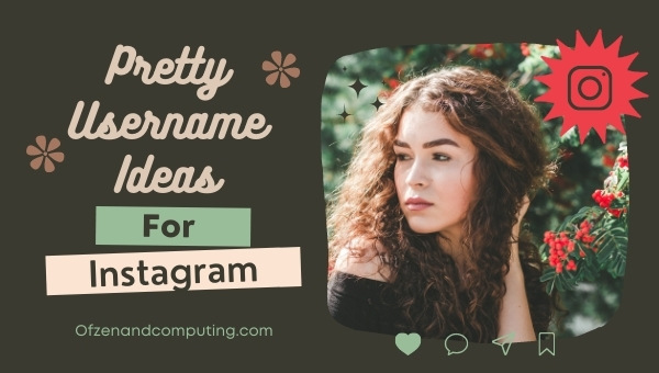 Pretty Username Ideas For Instagram (2022)