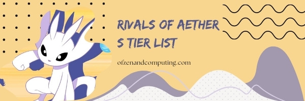 Rivals of Aether S Tier List (2022)