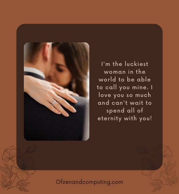 Romantic Quotes For Engagement Captions (2022)