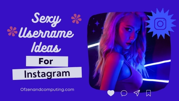 Sexy Username Ideas For Instagram (2022)