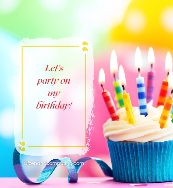 Short Birthday Captions For Yourself (2022)