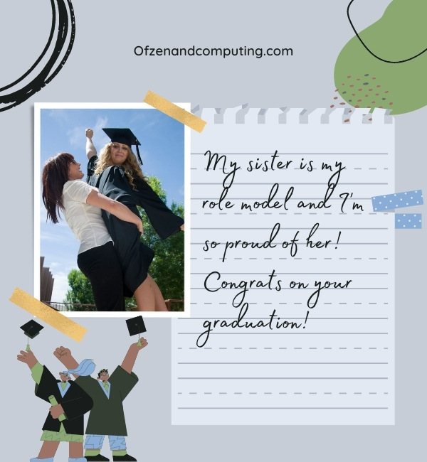 Sister Graduation Captions For Instagram (2022)