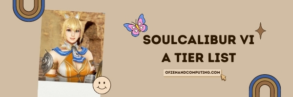 Soulcalibur VI A Tier List (2022)