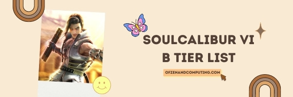 Soulcalibur VI B Tier List (2022)