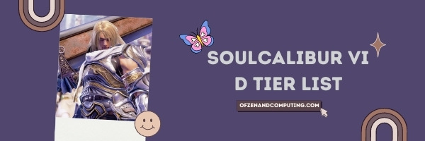 Soulcalibur VI D Tier List (2022)