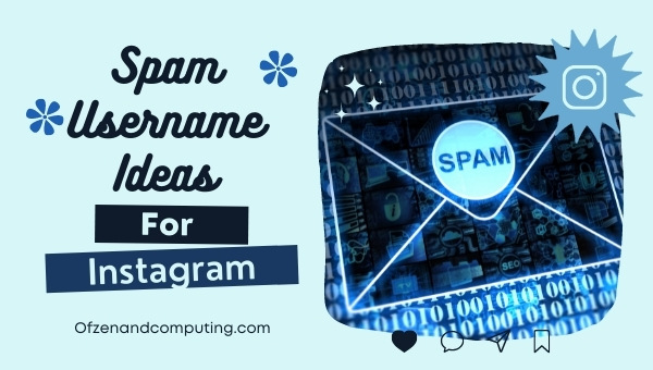 Spam Instagram Usernames Ideas (2022)