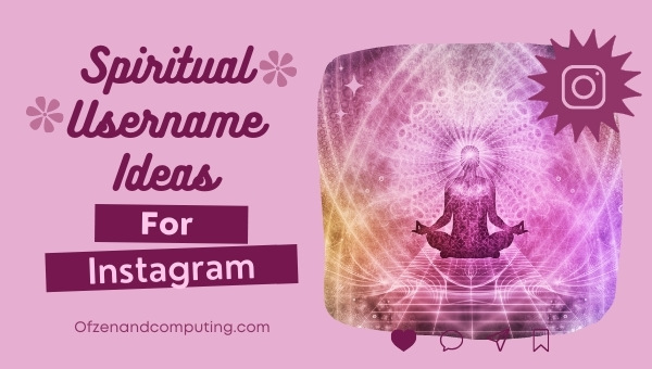 Spiritual Username Ideas for Instagram (2022)