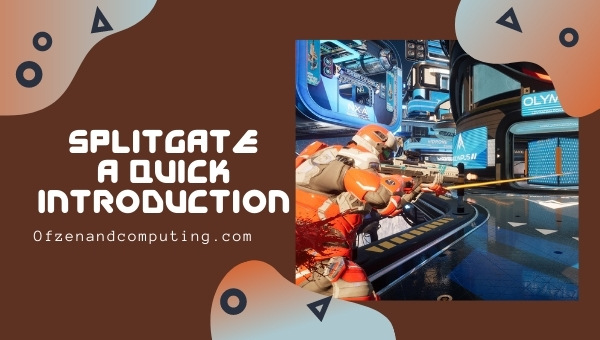 Splitgate - A Quick Introduction