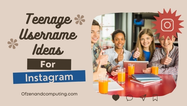 Teenage Username Ideas For Instagram (2022)