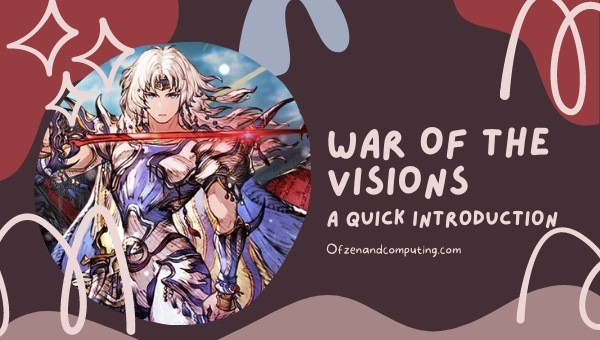 War Of The Visions - A Quick Introduction
