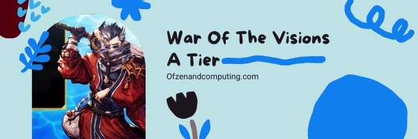 War Of The Visions A Tier List (2022)