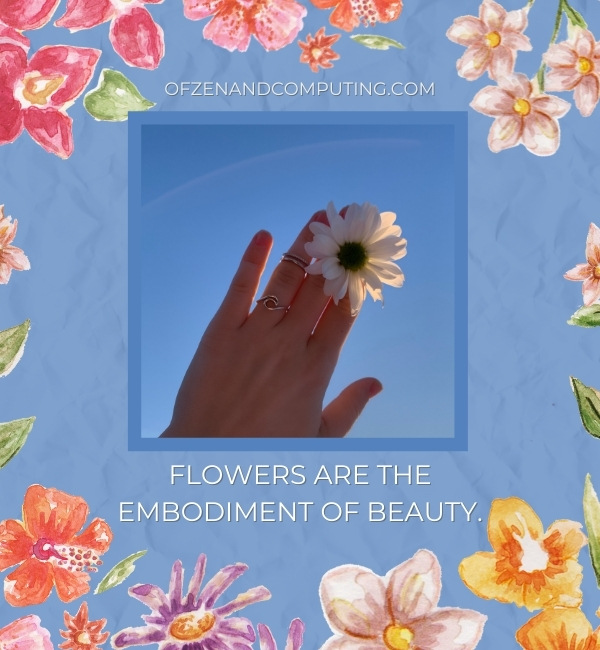 Aesthetic Flower Captions For Instagram (2022)