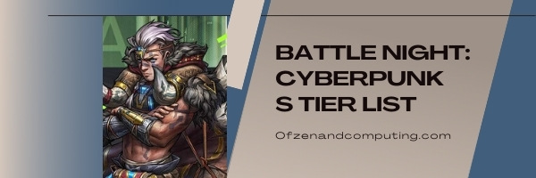Battle Night: Cyberpunk S Tier List (2022)