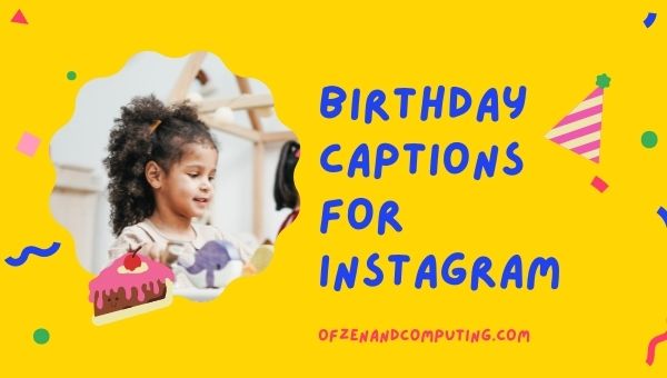 Birthday Captions For Instagram (2022) Funny, Short