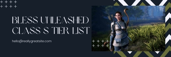 Bless Unleashed Class S Tier List (2022)