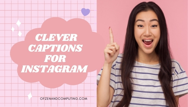 Clever Captions For Instagram (2022) Selfie, Short