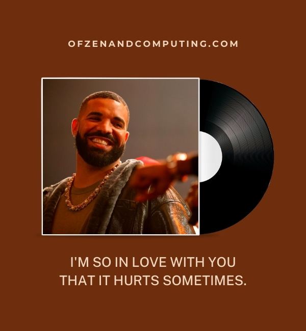 Drake Captions About Love For Instagram (2022)