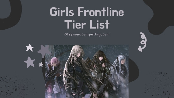 Girls Frontline Tier List (2022)