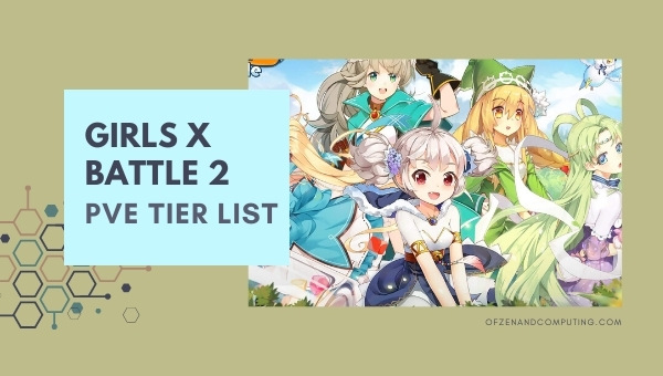 Girls X Battle 2 PVE Tier List (2022)