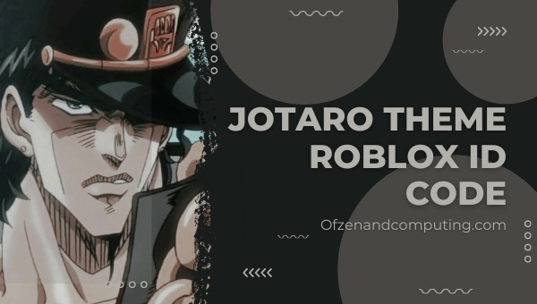 Jotaro Theme Roblox ID Codes (2022) Song / Music IDs