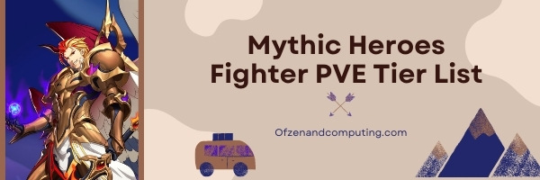 Mythic Heroes Fighter PVE Tier List (2022)