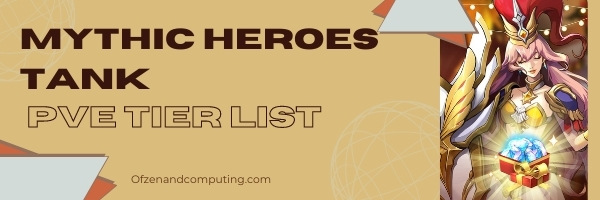 Mythic Heroes Tank PVE Tier List (2022)